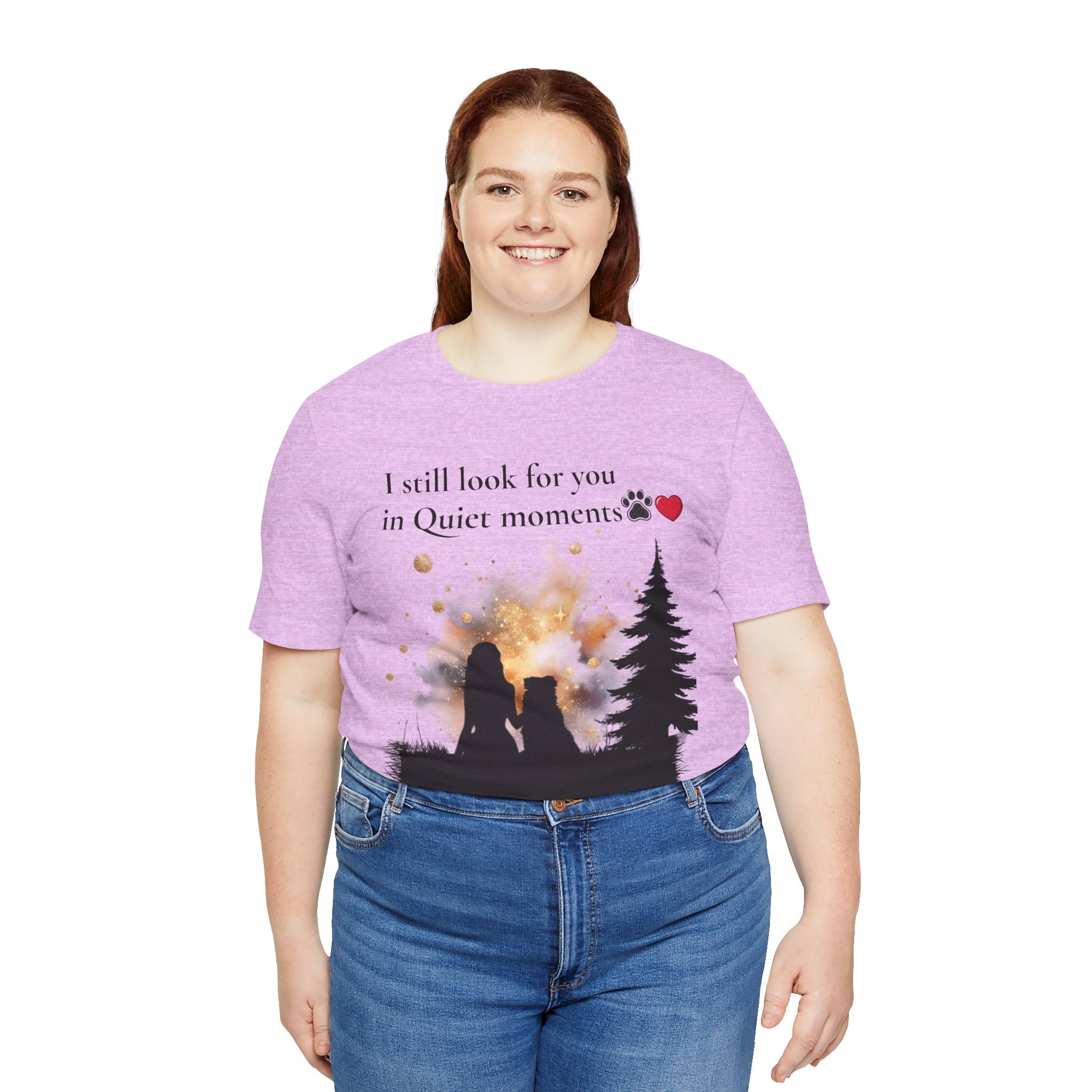 Pet Memorial Tee– “I Still Look For You In Quiet Moments” | Custom Dog Lover Gift