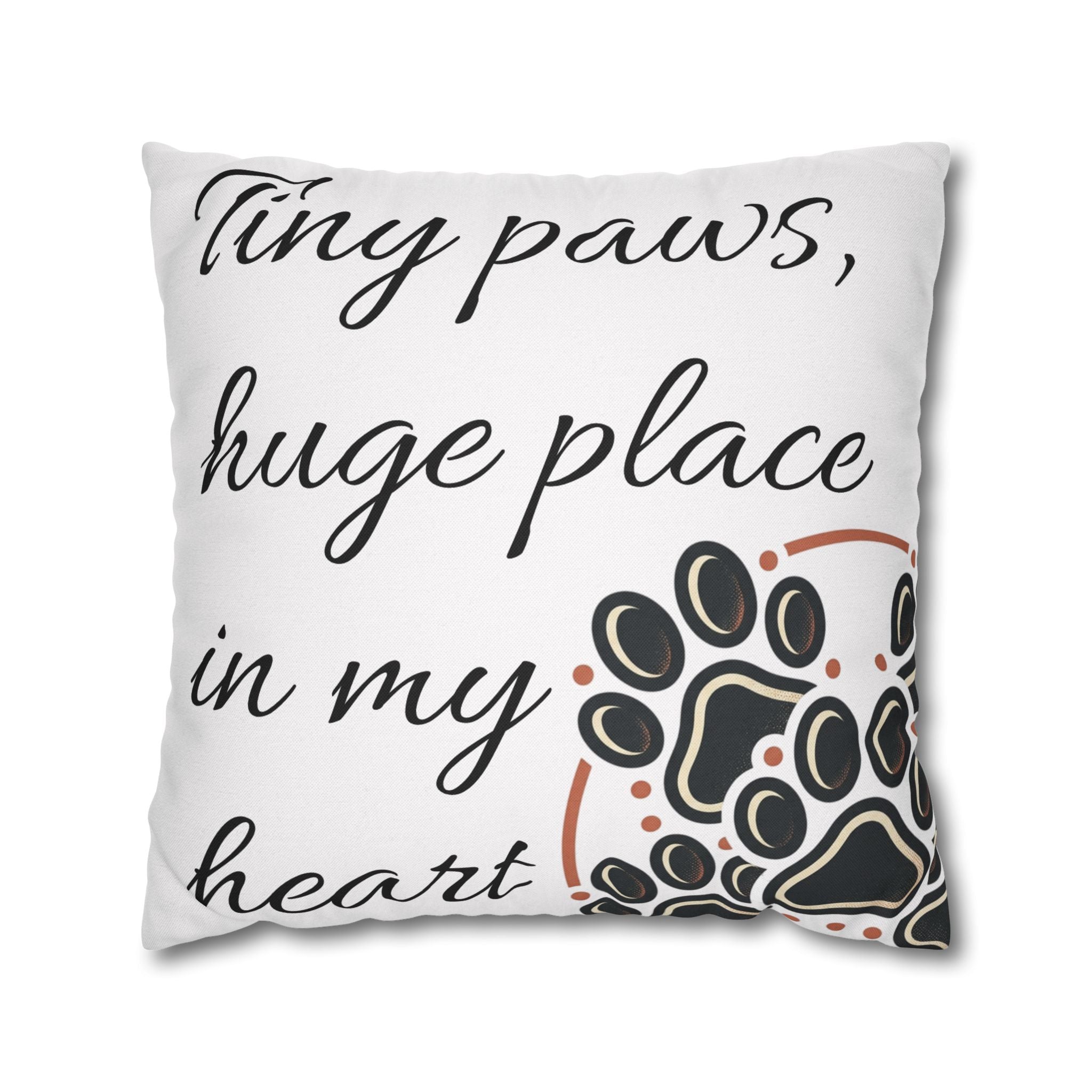 Pet Paw Print Throw Pillow — “Tiny Paws, Huge Place in My Heart” Decorative Cushion